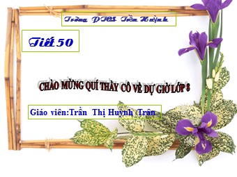 Bài giảng Đại số Lớp 8 - Chương 3 - Bài 6: Giải bài toán bằng cách lập phương trình - Trần Thị Huỳnh Trân