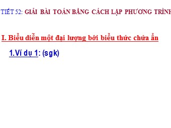 Bài giảng Đại số Lớp 8 - Chương 3 - Bài 6: Giải bài toán bằng cách lập phương trình (Chuẩn kiến thức)