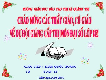 Bài giảng Đại số Lớp 8 - Chương 4 - Bài 1: Liên hệ giữa thứ tự và phép cộng - Trần Quốc Hoàng