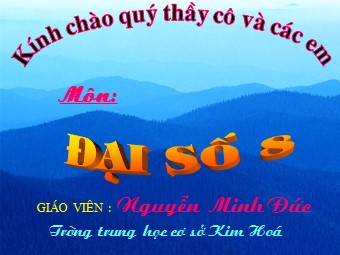 Bài giảng Đại số Lớp 8 - Chương 4 - Bài 2: Liên hệ giữa thứ tự và phép nhân - Nguyễn Minh Đức