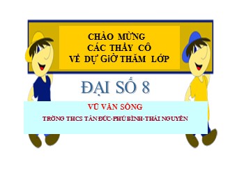 Bài giảng Đại số Lớp 8 - Chương 4 - Bài 4: Bất phương trình bậc nhất một ẩn - Vũ Văn Sống