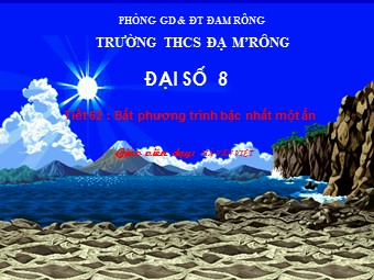 Bài giảng Đại số Lớp 8 - Chương 4 - Bài 4: Bất phương trình bậc nhất một ẩn - Hà Văn Việt