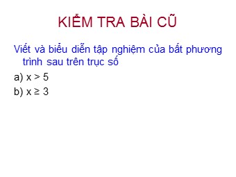 Bài giảng Đại số Lớp 8 - Chương 4 - Bài 4: Bất phương trình bậc nhất một ẩn (Bản hay)