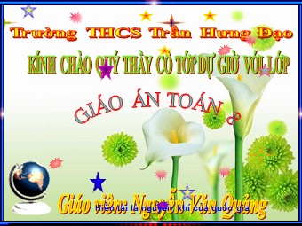 Bài giảng Đại số Lớp 8 - Chương 4 - Bài 4: Bất phương trình bậc nhất một ẩn - Nguyễn Văn Quảng