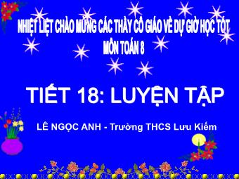 Bài giảng Đại số Lớp 8 - Tiết 18: Luyện tập - Lê Ngọc Anh