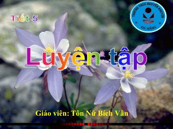 Bài giảng Đại số Lớp 8 - Tiết 5: Luyện tập - Tôn Nữ Bích Vân