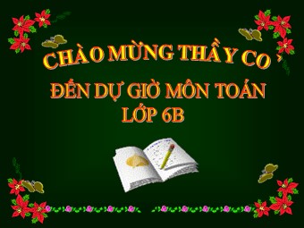 Bài giảng điện tử Đại số Lớp 6 - Chương 1 - Bài 17: Ước chung lớn nhất (Bản hay)