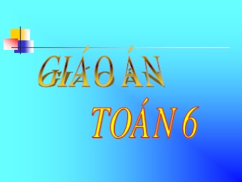 Bài giảng điện tử môn Đại số Lớp 6 - Chương 1 - Bài 17: Ước chung lớn nhất (Bản hay)