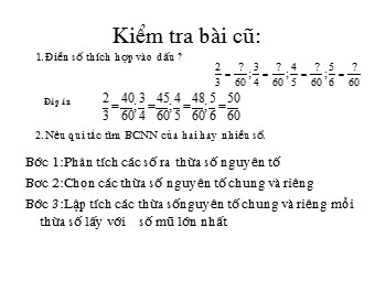 Bài giảng môn Đại số Khối 6 - Chương 3 - Bài 5: Quy đồng mẫu nhiều phân số (Chuẩn kiến thức)