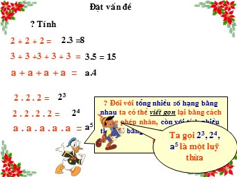 Bài giảng môn Đại số Lớp 6 - Chương 1 - Bài 7: Luỹ thừa với số mũ tự nhiên. Nhân hai luỹ thừa cùng cơ số (Bản chuẩn kĩ năng)