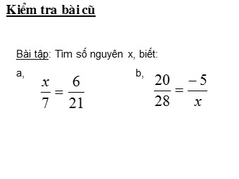 Bài giảng môn Đại số Lớp 6 - Chương 3 - Bài 3: Tính chất cơ bản của phân số (Bản chuẩn kĩ năng)