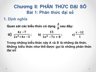 Bài giảng môn Đại số Lớp 8 - Chương 2 - Bài 1: Phân thức đại số (Bản đẹp)