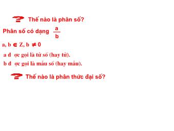 Bài giảng môn Đại số Lớp 8 - Chương 2 - Bài 1: Phân thức đại số (Bản chuẩn kiến thức)