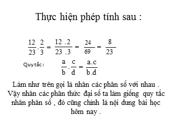 Bài giảng môn Đại số Lớp 8 - Chương 2 - Bài 7: Phép nhân các phân thức đại số (Bản đẹp)