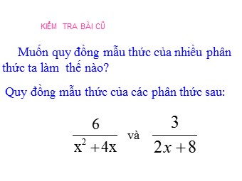 Bài giảng Số học Lớp 8 - Chương 2 - Bài 5: Phép cộng các phân thức đại số (Chuẩn kiến thức)