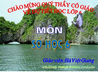 Bài giảng Đại số Lớp 6 - Chương 1 - Bài 15: Phân tích một số ra thừa số nguyên tố - Hà Việt Giang