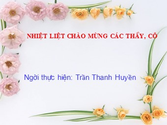 Bài giảng Đại số Lớp 6 - Tiết 43: Luyện tập - Trần Thanh Huyền
