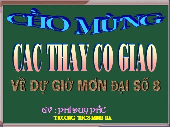 Bài giảng Đại số Lớp 8 - Chương 2 - Bài 7: Phép nhân các phân thức đại số - Phí Duy Phúc