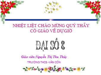 Bài giảng Đại số Lớp 8 - Chương 4 - Bài 3: Bất phương trình một ẩn - Nguyễn Thị Thu Thủy