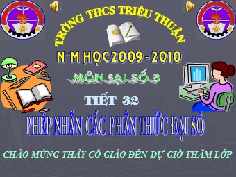 Bài giảng Đại số Lớp 8 - Chương 2 - Bài 2: Tính chất cơ bản của phân thức - Trường THCS Triệu Thuận
