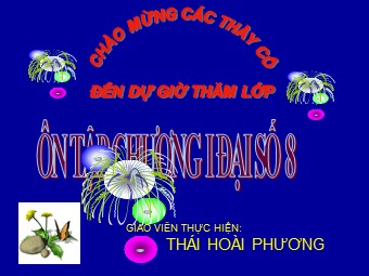 Bài giảng Đại số Lớp 8 - Ôn tập chương 1 - Thái Hoài Phương
