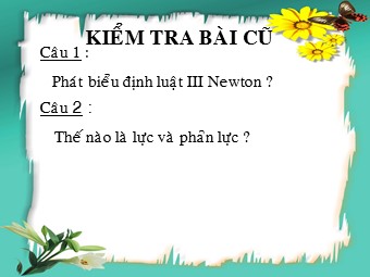 Bài giảng môn Vật lí Khối 10 - Bài 11: Lực hấp dẫn. Định luật vạn vật hấp dẫn (Chuẩn kĩ năng)