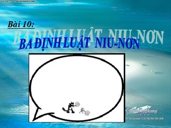 Bài giảng môn Vật lí Lớp 10 - Bài 10: Ba định luật Niu-tơn (Bản mới)