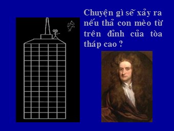 Bài giảng môn Vật lí Lớp 10 - Bài 11: Lực hấp dẫn. Định luật vạn vật hấp dẫn (Bản hay)