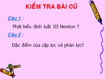 Bài giảng môn Vật lí Lớp 10 - Bài 11: Lực hấp dẫn. Định luật vạn vật hấp dẫn (Chuẩn kiến thức)