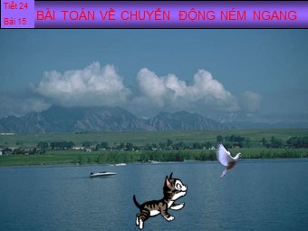 Bài giảng môn Vật lí Lớp 10 - Bài 15: Bài toán về chuyển động ném ngang