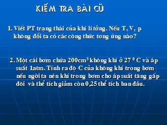 Bài giảng môn Vật lí Lớp 10 - Bài 31: Phương trình trạng thái của khí lí tưởng (Bản chuẩn kĩ năng)