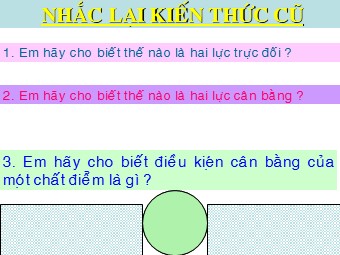 Bài giảng môn Vật lí Lớp 10 - Cân bằng của một vật chịu tác dụng của hai lực và của ba lực không song song (Bản đẹp)