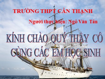 Bài giảng Vật lí 10 - Chuyển động tịnh tiến của vật rắn. Chuyển động quay của vật rắn quanh một trục cố định - Ngô Văn Tân