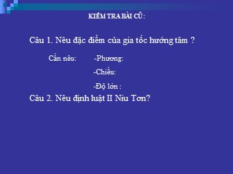 Bài giảng Vật lí Lớp 10 - Bài 14: Lực hướng tâm (Chuẩn kĩ năng)