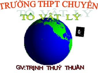 Bài giảng Vật lí Lớp 10 - Bài 14: Lực hướng tâm - Trịnh Thúy Thuần