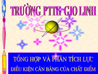 Bài giảng Vật lí Lớp 10 - Bài 19: Quy tắc hợp lực song song cùng chiều - Trường THPT Gio Linh