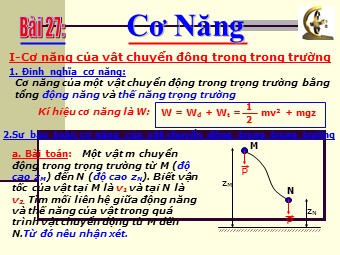 Bài giảng Vật lí Lớp 10 - Bài 27: Cơ năng (Bản chuẩn kĩ năng)