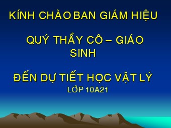 Bài giảng Vật lí Lớp 10 - Bài 29: Quá trình đẳng nhiệt. Định luật Boyle, Mariotle (Chuẩn kiến thức)