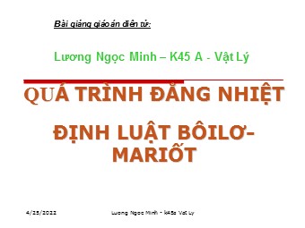 Bài giảng Vật lí Lớp 10 - Bài 29: Quá trình đẳng nhiệt. Định luật Boyle, Mariotle - Lương Ngọc Minh