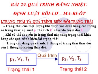 Bài giảng Vật lí Lớp 10 - Bài 29: Quá trình đẳng nhiệt. Định luật Boyle, Mariotle (Bản chuẩn kiến thức)