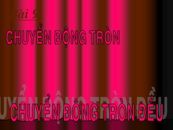 Bài giảng Vật lí Lớp 10 - Bài 3: Chuyển động thẳng biến đổi đều (Bản đẹp)