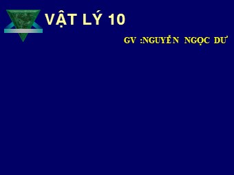 Bài giảng Vật lí Lớp 10 - Bài 5: Chuyển động tròn đều - Nguyễn Ngọc Dư