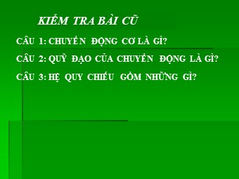 Bài giảng Vật lí Lớp 10 - Bài 6: Tính tương đối của chuyển động. Công thức cộng vận tốc (Bản đẹp)