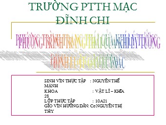 Bài giảng Vật lí Lớp 10 - Bài: Phương trình trạng thái của khí lý tưởng định luật gay Luyxac - Nguyễn Thế Mạnh