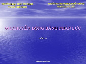 Bài giảng Vật lí Lớp 10 nâng cao - Bài 41: Chuyển động bằng phản lực - Trường THPT Phan Đăng Lưu