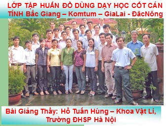 Bài giảng Vật lí Lớp 10 - Thí nghiệm - Hồ Tuấn Hùng