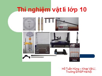 Bài giảng Vật lí Lớp 10 - Thực hành thí nghiệm - Hồ Tuấn Hùng