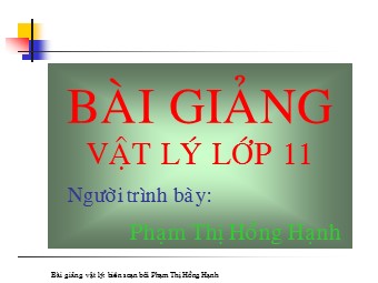 Bài giảng Vật lí Lớp 11 - Bài 47: Đường cảm ứng từ - Phạm Thị Hồng Hạnh