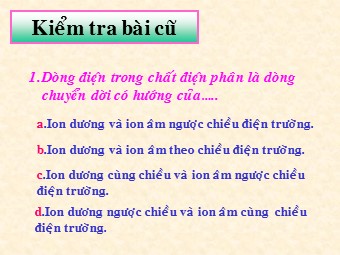 Bài giảng Vật lí Lớp 11 - Bài: Sự phóng điện trong chất khí ở áp suất bình thường