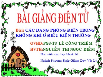 Bài giảng Các dạng phóng điện trong không khí ở điều kiện thường - Nguyễn Thị Ngọc Diễm